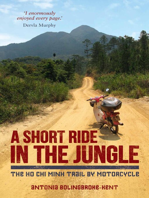Cover image for A Short Ride in the Jungle: the Ho Chi Minh Trail by Motorcycle